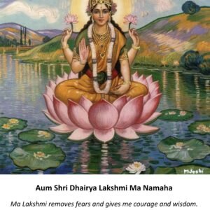 Aum Shri Dhairya Lakshmi Ma Namaha